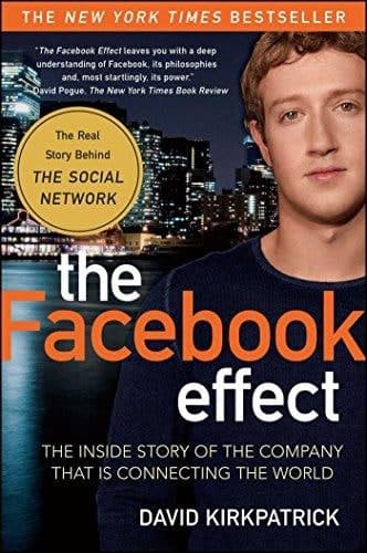 Книга «The Facebook Effect: The Inside Story of the Company that is Connecting the World». Дэвид Киркпатрик