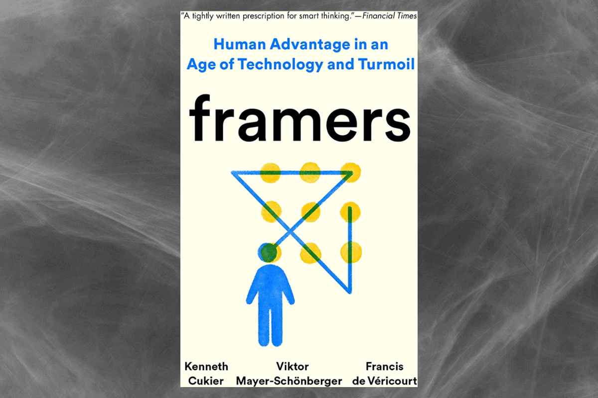 Лучшие книги 2021 года о бизнесе: «Framers: Human Advantage in an Age of Technology and Turmoil, Kenneth Cukier». Виктор Майер-Шенбергер и Франсис де Верикур